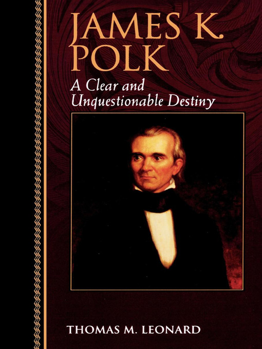 Title details for James K. Polk by Thomas M. Leonard - Available